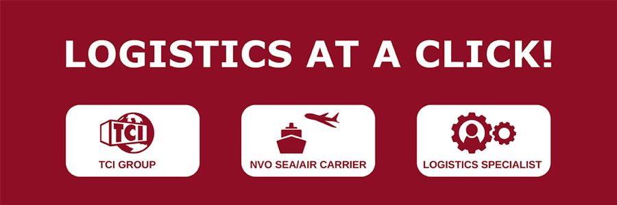 LOGISTICS AT A CLICK! - TCI Group, NVO Sea/Air carrier, Logistics specialist