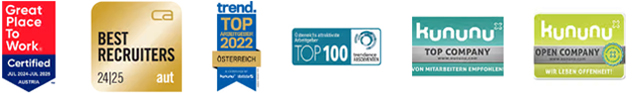 Great Place To Work. Certified - BEST RECRUITERS 2024-2025 - Trend. TOP ARBEITGEBER 2022 - ÖSTERREICH ARBEITGEBER TOP 100 trendence - Kununu TOP COMPANY VON MITARBEITERN EMPFOHLEN - Kununu OPEN COMPANY WIR LEBEN OFFENHEIT