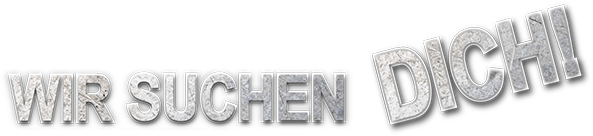 Wir suchen Dich!