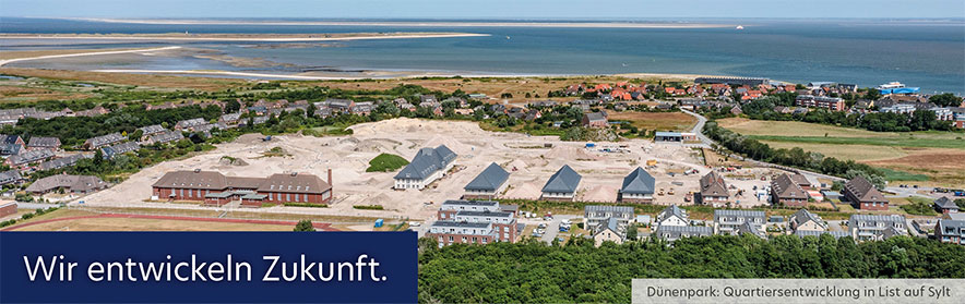 Wir entwickeln Zukunft. Dünenpark: Quartiersentwicklung in List auf Sylt